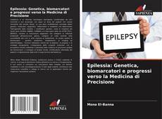 Copertina di Epilessia: Genetica, biomarcatori e progressi verso la Medicina di Precisione