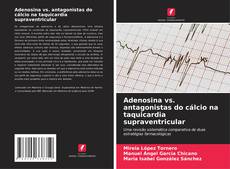 Couverture de Adenosina vs. antagonistas do cálcio na taquicardia supraventricular
