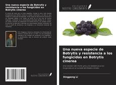 Borítókép a  Una nueva especie de Botrytis y resistencia a los fungicidas en Botrytis cinerea - hoz