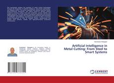 Bookcover of Artificial Intelligence in Metal Cutting: From Steel to Smart Systems