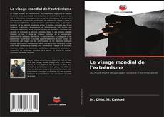 Copertina di Le visage mondial de l'extrémisme