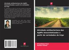 Buchcover von Atividade antibacteriana das AgNPs biossintetizadas a partir de variedades de trigo
