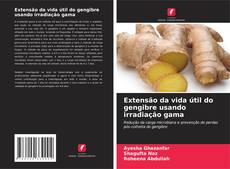 Borítókép a  Extensão da vida útil do gengibre usando irradiação gama - hoz