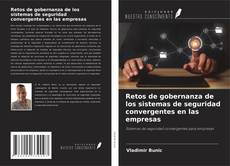 Обложка Retos de gobernanza de los sistemas de seguridad convergentes en las empresas