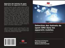 Détection des botnets de spam SMS dans les appareils mobiles kitap kapağı