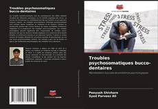 Borítókép a  Troubles psychosomatiques bucco-dentaires - hoz