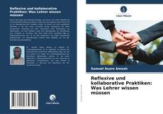 Couverture de Reflexive und kollaborative Praktiken: Was Lehrer wissen müssen