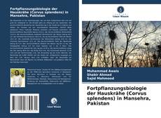 Fortpflanzungsbiologie der Hauskrähe (Corvus splendens) in Mansehra, Pakistan的封面