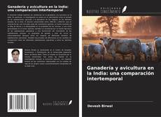 Ganadería y avicultura en la India: una comparación intertemporal kitap kapağı
