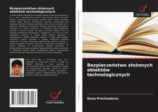 Buchcover von Bezpieczeństwo złożonych obiektów technologicznych