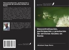 Capa do livro de Descentralización, participación y prestación de servicios locales en Kenia 