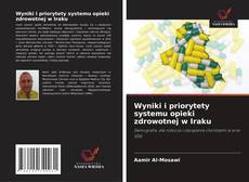 Couverture de Wyniki i priorytety systemu opieki zdrowotnej w Iraku