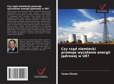 Borítókép a  Czy rząd niemiecki promuje wycofanie energii jądrowej w UE? - hoz