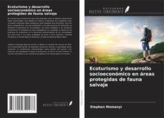 Couverture de Ecoturismo y desarrollo socioeconómico en áreas protegidas de fauna salvaje