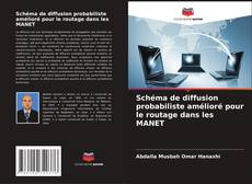 Couverture de Schéma de diffusion probabiliste amélioré pour le routage dans les MANET