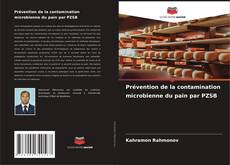 Prévention de la contamination microbienne du pain par PZSB kitap kapağı