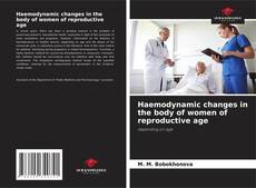 Bookcover of Haemodynamic changes in the body of women of reproductive age
