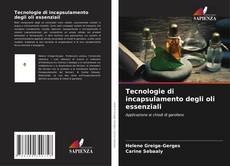 Copertina di Tecnologie di incapsulamento degli oli essenziali