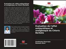 Évaluation de l'effet antipyrétique et analgésique du Chloris Barbata的封面