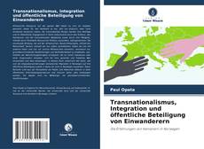 Buchcover von Transnationalismus, Integration und öffentliche Beteiligung von Einwanderern