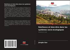 Résilience et bien-être dans les systèmes socio-écologiques kitap kapağı