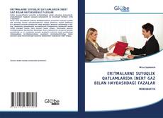 Capa do livro de ERITMALARNI SUYUQLIK QATLAMLARIDA INERT GAZ BILAN HAYDASHDAGI FAZALAR 