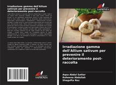 Bookcover of Irradiazione gamma dell'Allium sativum per prevenire il deterioramento post-raccolta