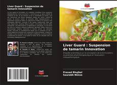 Couverture de Liver Guard : Suspension de tamarin Innovation