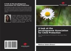 Borítókép a  A look at the Jacutinguense Association for Child Protection - hoz
