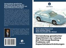 Copertina di Verwendung genetischer Algorithmen zur Lösung des Fahrzeug-Routing-Problems mit Kapazitätsbeschränkungen