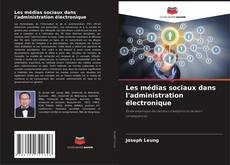 Bookcover of Les médias sociaux dans l'administration électronique