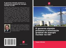 Обложка O governo alemão promove a eliminação gradual da energia nuclear na UE?