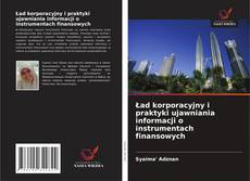 Ład korporacyjny i praktyki ujawniania informacji o instrumentach finansowych kitap kapağı