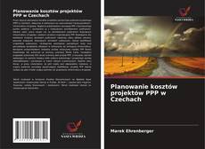 Couverture de Planowanie kosztów projektów PPP w Czechach
