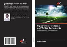 Copertina di Il patrimonio africano nell'Antico Testamento