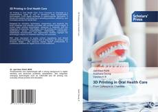 3D Printing in Oral Health Care的封面