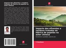 Обложка Impacto dos efluentes e resíduos tratados da fábrica de papelão na aster chinesa