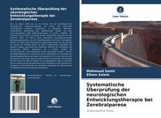Bookcover of Systematische Überprüfung der neurologischen Entwicklungstherapie bei Zerebralparese