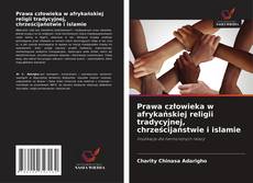 Bookcover of Prawa człowieka w afrykańskiej religii tradycyjnej, chrześcijaństwie i islamie