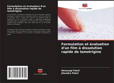 Bookcover of Formulation et évaluation d'un film à dissolution rapide de lamotrigine