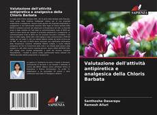 Copertina di Valutazione dell'attività antipiretica e analgesica della Chloris Barbata