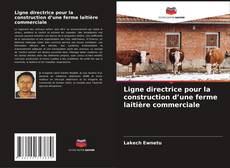 Ligne directrice pour la construction d’une ferme laitière commerciale kitap kapağı