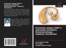 Capa do livro de Korelacja między ESRT a poziomem komfortu behawioralnego – implanty ślimakowe 