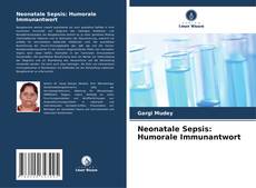 Обложка Neonatale Sepsis: Humorale Immunantwort