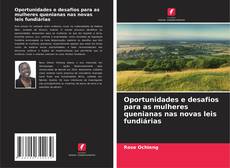 Buchcover von Oportunidades e desafios para as mulheres quenianas nas novas leis fundiárias