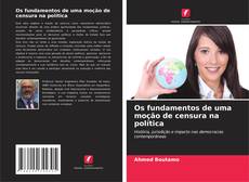 Portada del libro de Os fundamentos de uma moção de censura na política