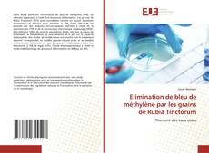 Bookcover of Elimination de bleu de méthylène par les grains de Rubia Tinctorum