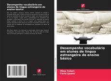 Обложка Desempenho vocabulário em alunos de língua estrangeira do ensino básico