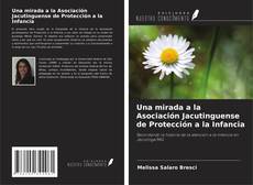 Capa do livro de Una mirada a la Asociación Jacutinguense de Protección a la Infancia 