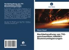 Capa do livro de Nachbehandlung von TIG-geschweißten AA6061-Aluminiumlegierungen 